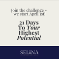 21 Days to Your Highest Potential - We start April 1st!